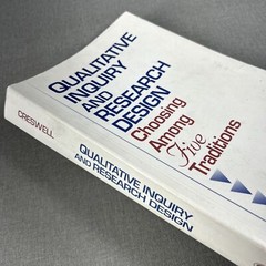 QUALITATIVE INQUIRY AND RESEARCH DESIGN By John W Creswell 1998 Book