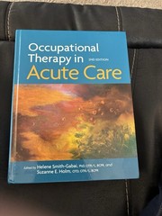 Occupational Therapy in Acute Care by Smith-Gabai, Helene. BRAND NEW