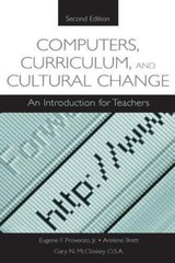 Computers, Curriculum, and Cultural Change: An Introduction for Teachers