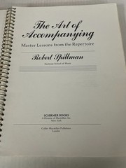 The art of Accompanying master lessons from the repertorie Robert Spillman