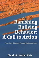 Banishing Bullying Behavior: A Call to Action: From Early Childhood Through …