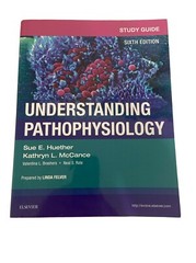 Study Guide for Understanding Pathophysiology by Kathryn L. McCance and Sue…