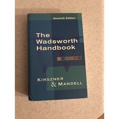 The Wadsworth Handbook, Seventh Edition By Kirszner & Mandell. HC