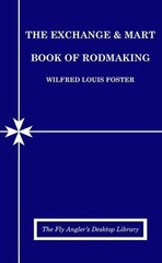 The Exchange & Mart Book of Rodmaking – Fishing Tackle Book