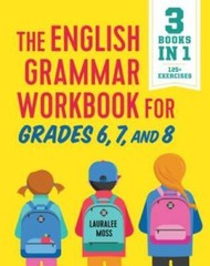 The English Grammar Workbook for Grades 6, 7, and 8: 125+ Simple Exercise – GOOD