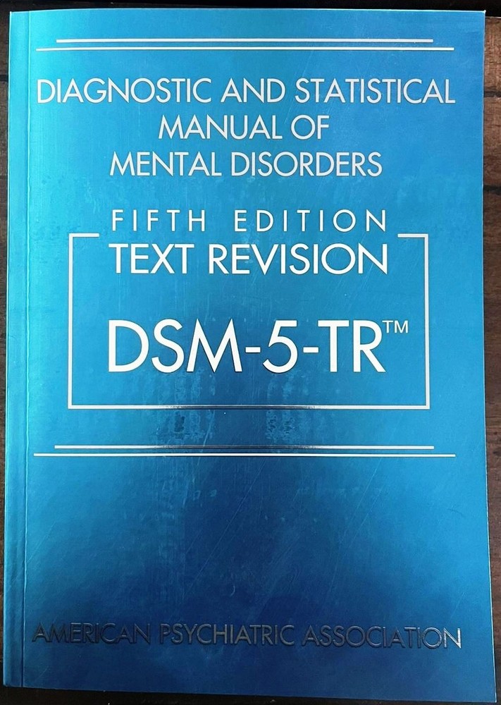 Diagnostic and Statistical Manual of Mental Disorders Text Revision Dsm 5 TR 5th