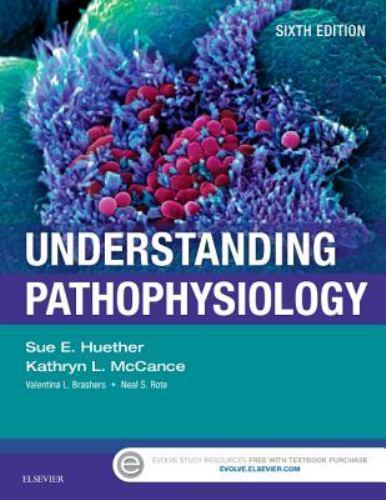 Understanding Pathophysiology by Kathryn L. McCance and Sue E. Huether (2016,
