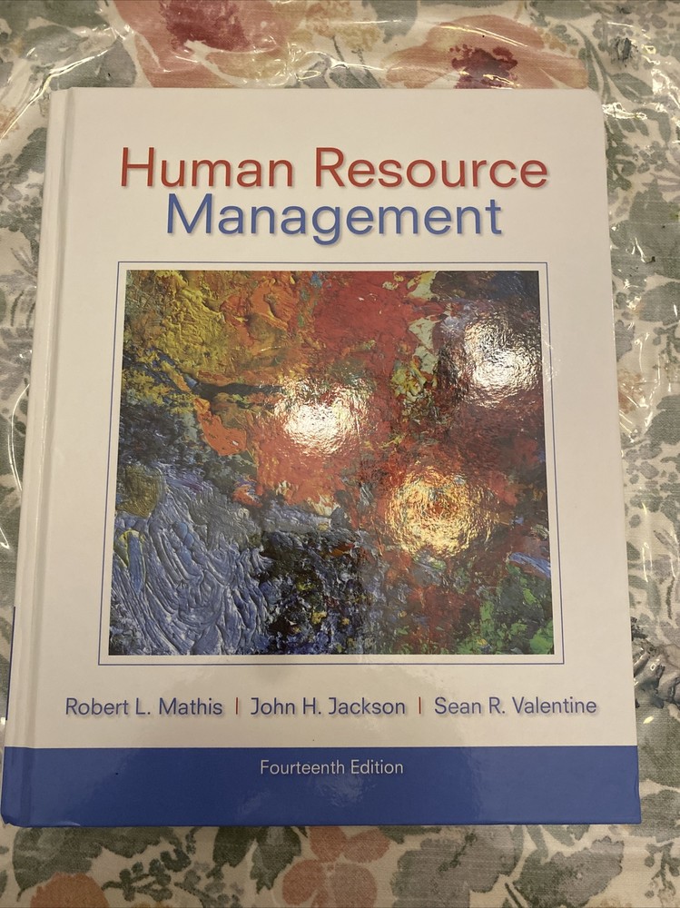 Human Resource Management by John H. Jackson, Robert L. Mathis and Sean R….