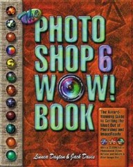 The Photoshop 6 WOW Book – Paperback By Linnea Dayton – GOOD
