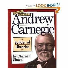 Andrew Carnegie: Builder of Libraries – Library Binding, by Simon Charnan – Good
