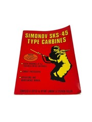 Simonov SKS-45 Type Carbines Manual Buyer’s Guide Color Drawings Combat Photos