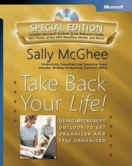 Take Back Your Life! Special Edition: Using Microsoft Outlook to Get – VERY GOOD