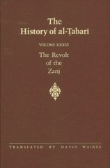 The History of al-Tabari Vol. 36: The Revolt of the Zanj A.D. 869-879/A.H. 255-2