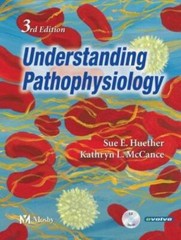 Understanding Pathophysiology by Kathryn L. McCance and Sue E. Huether (2003,…