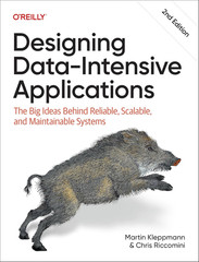 Designing Data-Intensive Applications: the Big Ideas behind Reliable, Scalable,
