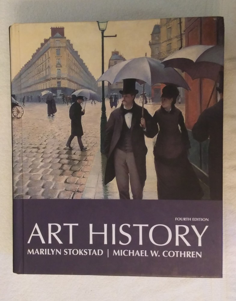 Art History – Stokstad & Cothren, 4e Hardcover – GOOD PLUS