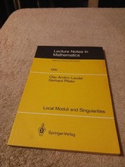Lecture Notes in Mathematics: Local Moduli and Singularities by Gerhard…