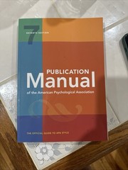 Publication Manual (OFFICIAL) 7th Edition of the American Psychological Associa