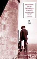 Groundwork for the Metaphysics of Morals (Broadview Editions) – Paperback – GOOD