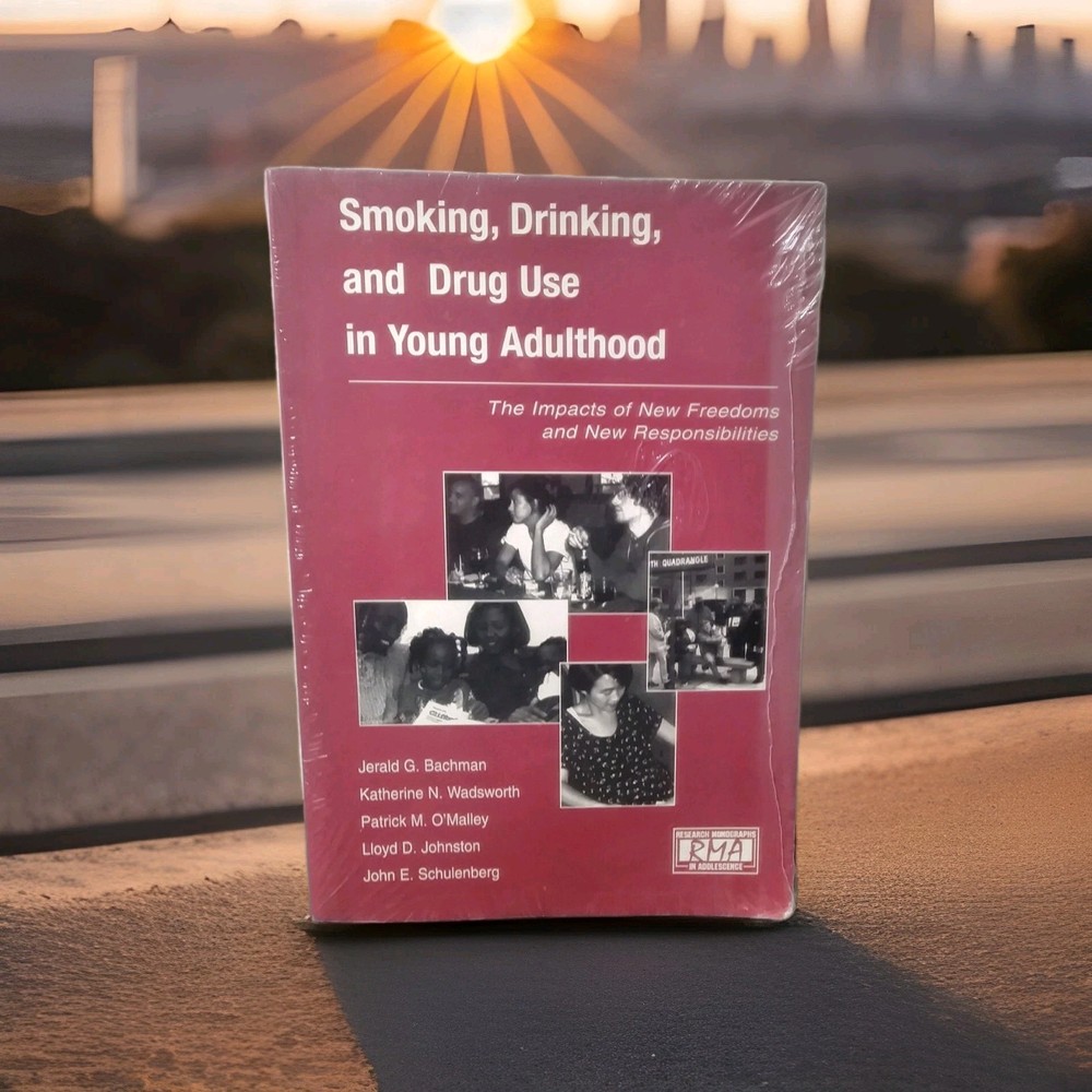 SMOKING DRINKING AND DRUG USE IN YOUNG ADULTHOOD: Bachman Wadsworth O’Malley RMA