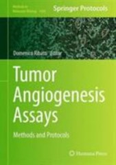 Tumor Angiogenesis Assays : Methods and Protocols, Hardcover by Ribatti, Dome…