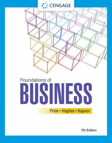 Foundations of Business by Pride, William M., Hughes, Robert J., Kapoor, Jack R