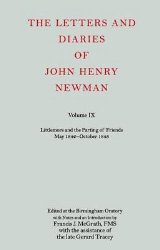 Letters And Diaries of John Henry Newman : Littlemore And the Parting of Frie…
