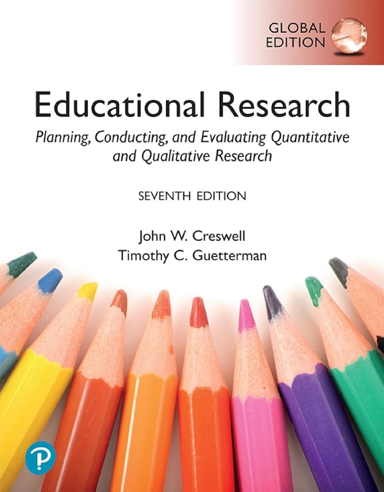Educational Research 7e by John W. Creswell Global Edition