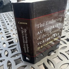 The Enduring Authority of the Christian Scriptures by
