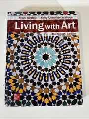 Living with Art 13th Edition Hardcover Donahue-Wallace & Getlein 9781265594855