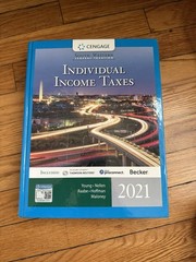 South-Western Federal Taxation 2021: Individual Income Taxes (44th Edition)