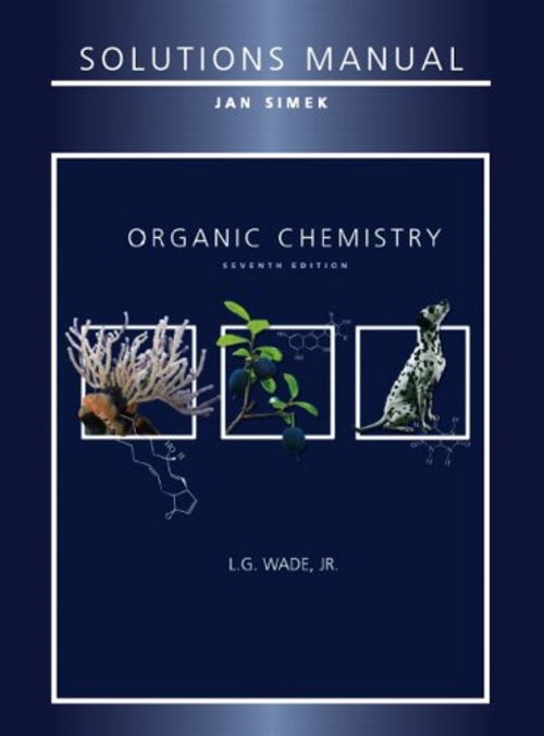 Student Solutions Manual for Organic Chemistry LeRoy G., Simek, J