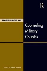 Handbook of Counseling Military Couples by Bret A Moore: Used
