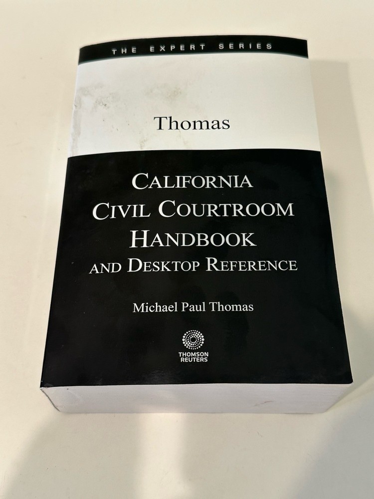 California Civil Courtroom Handbook and Desktop Reference 2023 THE EXPERT SERIES