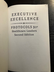 Executive Excellence: Protocols for Healthcare Leaders (Management Series)