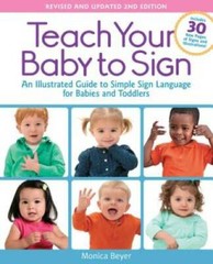 Teach Your Baby to Sign, Revised and Updated 2nd Edition: An Illustrated – GOOD