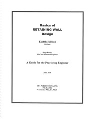 Basics of Retaining Wall Design, Revised 8th Ed., 2010 – Hugh Brooks