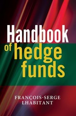 Handbook of Hedge Funds (The Wiley Finance Series) by Francois-Serge Lhabitant