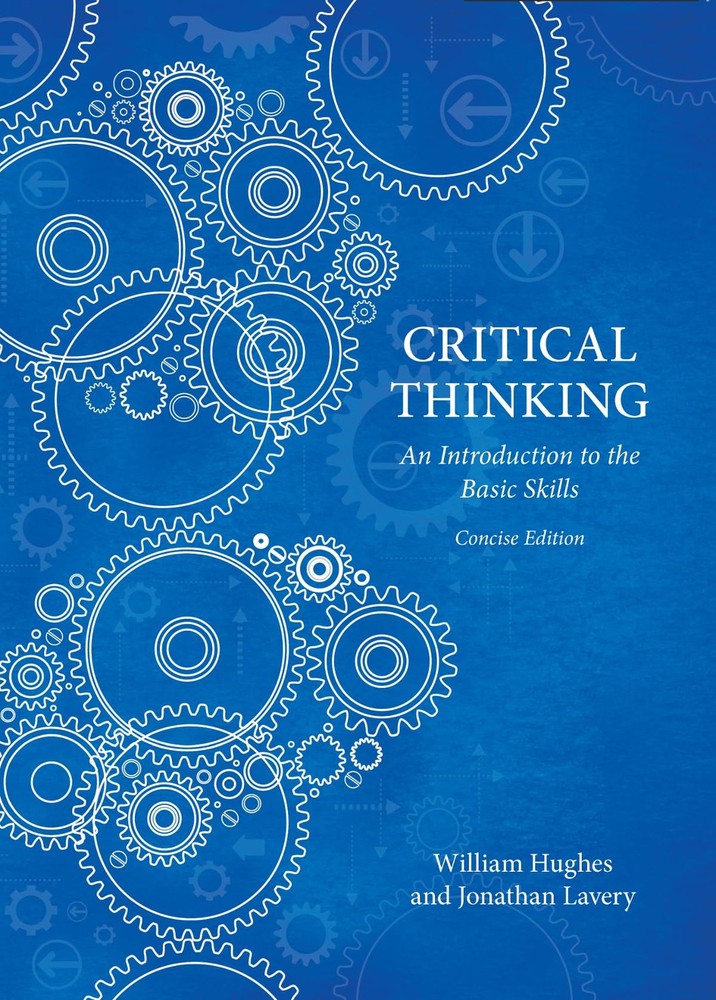 Critical Thinking – Concise Edition – paperback Hughes, William|Lavery, Jona…
