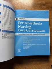 PeriAnesthesia Nursing Core Curriculum: Preprocedure, Phase I and Phase II P…