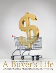 A Buyer’s Life : A Concise Guide to Retail Planning and Forecasti