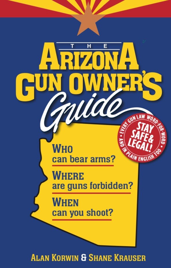 The Arizona Gun Owner’s Guide (28th Edition – 2025)