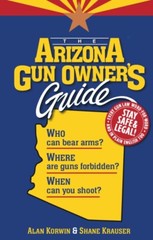 The Arizona Gun Owner’s Guide (28th Edition – 2025)