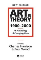 Art in Theory 1900 – 2000: An Anthology of Changing Ideas – Paperback – GOOD