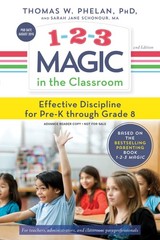 1-2-3 Magic in the Classroom: Effective Discipline for Pre-K through Grade 8…