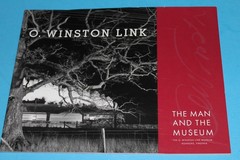 O. Winston Link : The Man and The Museum (Roanoke, Virginia) (2004 Softcover)
