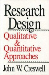 RESEARCH DESIGN: QUALITATIVE AND QUANTITATIVE APPROACHES By John W. Creswell NEW