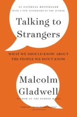 Talking to Strangers: What We Should Know about the People W – VERY GOOD