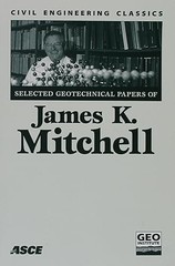 Selected Geotechnical Papers of James K. Mitchell: Civil Engin…