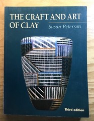 The Craft and Art of Clay – Softcover By Peterson, Susan Third Edition – GOOD